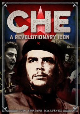 Che A Revolutionary Icon  9780785836322 Front Cover