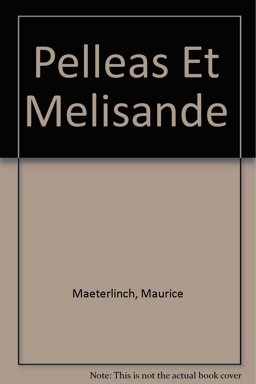 Pelleas et Melisande