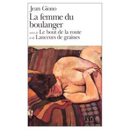 La Femme du Boulanger, Le Bout de la Route et Lainceurs du Grain