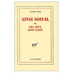 Ainsi Soit-Il ou les Jeux Sont Faits