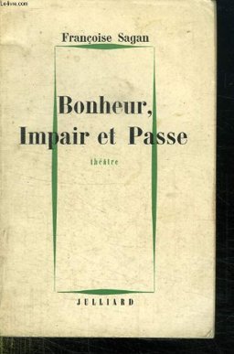 Bonheur, Impair et Passe