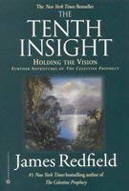 The Tenth Insight. Holding the Vision