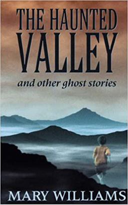 The Haunted Valley and Other Ghost Stories