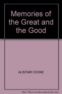 Memories of the Great and the Good Memories of the Great and the Good