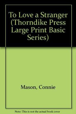 To Love a Stranger To Love a Stranger