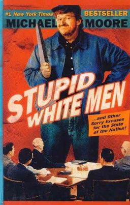 Stupid White Men Stupid White Men