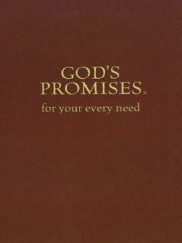 God's Promises for Your Every Need God's Promises for Your Every Need