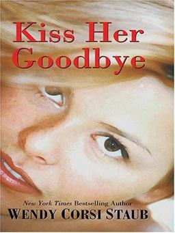 Kiss Her Goodbye