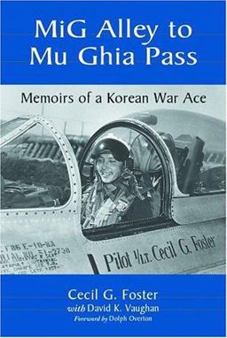Mig Alley to Mu Ghia Pass Memoirs of a Korean War Ace  9780786409952 Front Cover