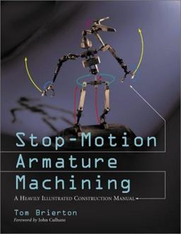 Stop-Motion Armature Machining A Heavily Illustrated Construction Manual  9780786412440 Front Cover