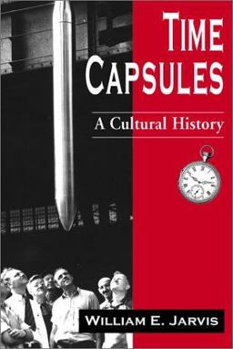 Time Capsules A Cultural History  9780786412617 Front Cover