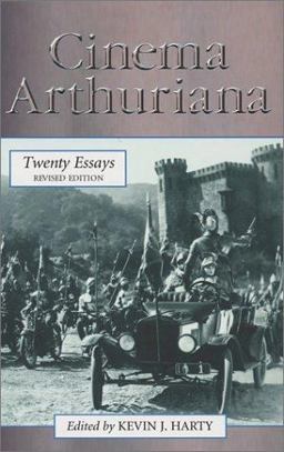 Cinema Arthuriana Twenty Essays 2nd 9780786413447 Front Cover