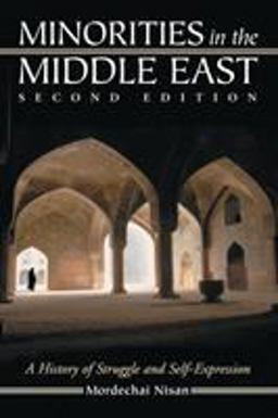 Minorities in the Middle East A History of Struggle and Self-Expression 2nd 9780786413751 Front Cover