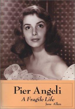 Pier Angeli A Fragile Life  9780786413928 Front Cover