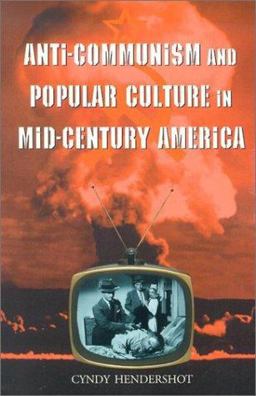 Anti-Communism and Popular Culture in Mid-century America  9780786414406 Front Cover