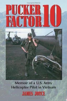 Pucker Factor 10 Memoir of a U. S. Army Helicopter Pilot in Vietnam  9780786415571 Front Cover