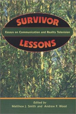 Survivor Lessons: Essays on Communication and Reality Television