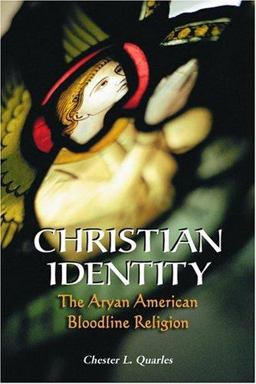 Christian Identity The Aryan American Bloodline Religion  9780786418923 Front Cover