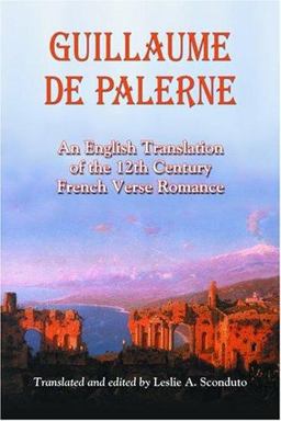 Guillaume de Palerne An English Translation of the 12th Century French Verse Romance  9780786419647 Front Cover