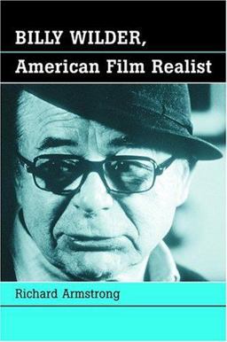 Billy Wilder, American Film Realist Billy Wilder, American Film Realist