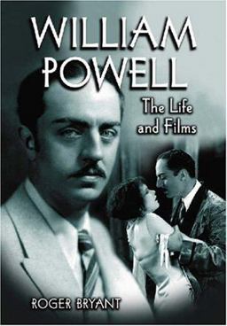 William Powell The Life and Films  9780786426027 Front Cover