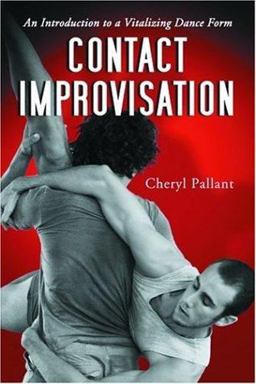 Contact Improvisation An Introduction to a Vitalizing Dance Form  9780786426478 Front Cover