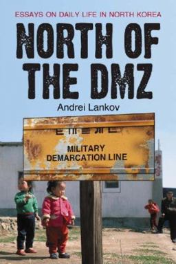 North of the DMZ Essays on Daily Life in North Korea  9780786428397 Front Cover