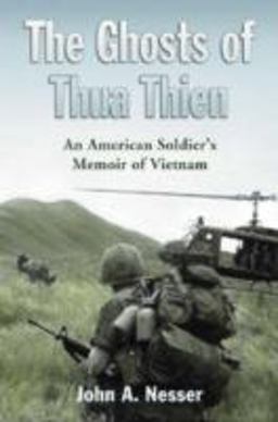 Ghosts of Thua Thien An American Soldier's Memoir of Vietnam  9780786433247 Front Cover