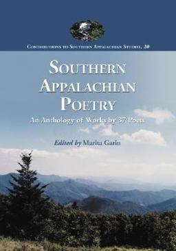 Southern Appalachian Poetry An Anthology of Works by 37 Poets  9780786434299 Front Cover