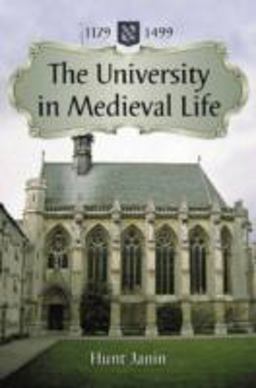 University in Medieval Life, 1179-1499  9780786434626 Front Cover