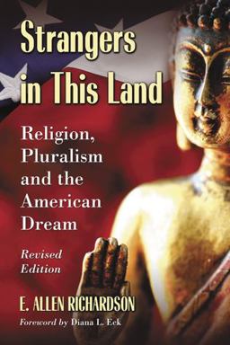 Strangers in This Land Religion, Pluralism and the American Dream  9780786435395 Front Cover