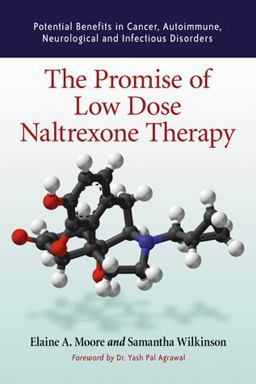 Promise of Low Dose Naltrexone Therapy Potential Benefits in Cancer, Autoimmune, Neurological and Infectious Disorders  9780786437153 Front Cover
