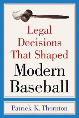 Legal Decisions That Shaped Modern Baseball  9780786437801 Front Cover