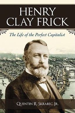 Henry Clay Frick  9780786443833 Front Cover