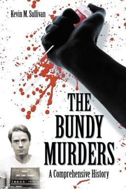 Bundy Murders A Comprehensive History  9780786444267 Front Cover