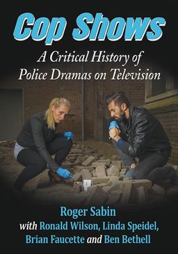 Cop Shows A Critical History of Police Dramas on Television  9780786448197 Front Cover