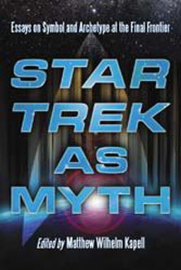 Star Trek As Myth Star Trek As Myth