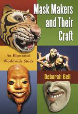 Mask Makers and Their Craft