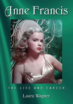 Anne Francis The Life and Career  9780786463657 Front Cover