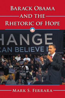 Barack Obama and the Rhetoric of Hope  9780786467938 Front Cover