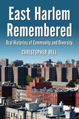 East Harlem Remembered East Harlem Remembered