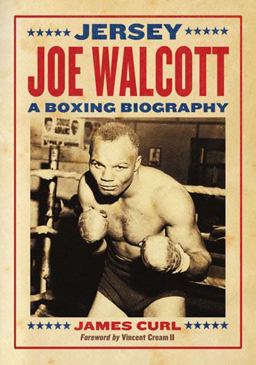 Jersey Joe Walcott A Boxing Biography  9780786468225 Front Cover