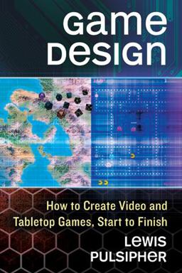 Game Design How to Create Video and Tabletop Games, Start to Finish  9780786469529 Front Cover
