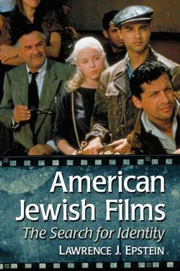 American Jewish Films The Search for Identity  9780786469628 Front Cover