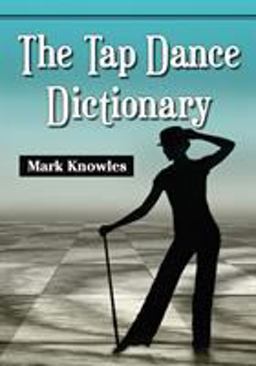 Tap Dance Dictionary  9780786471645 Front Cover