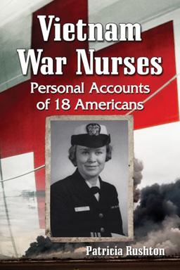 Vietnam War Nurses Personal Accounts of 18 Americans  9780786473526 Front Cover