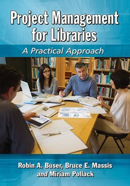 Project Management for Libraries A Practical Approach  9780786496068 Front Cover