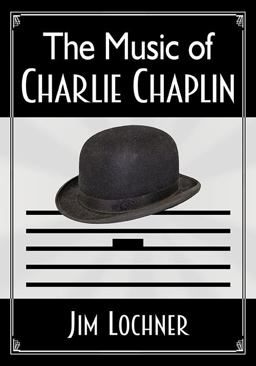 Music of Charlie Chaplin  9780786496112 Front Cover