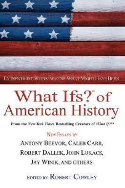 What Ifs? of American History