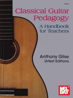Classical Guitar Pedagogy A Handbook for Teachers  9780786613809 Front Cover